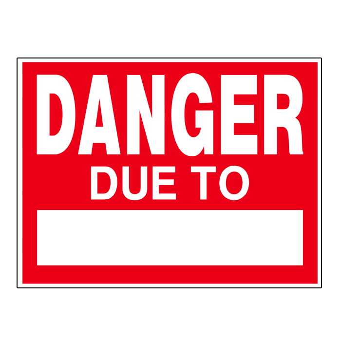 DANGER DUE TOO SIGN 32"X24"