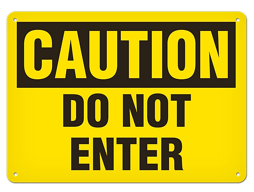 CAUTION DO NOT ENTER 10X14