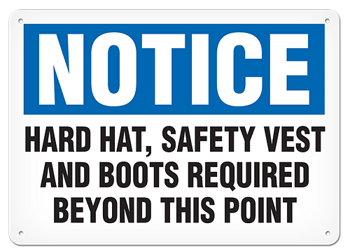 SIGN NOTICE HAT,VEST,BOOTS 10X14 PL