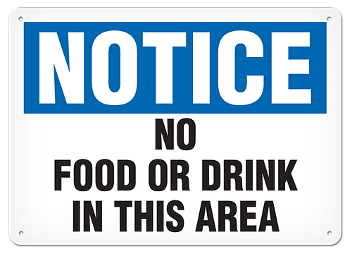 SIGN NOTICE "NO FOOD OR DRINK" 10" X 14" PLASTIC