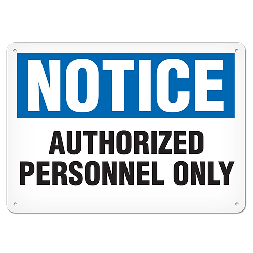 NOTICE "AUTHORIZED PERSONNEL ONLY" 7X10 AD. VINYL