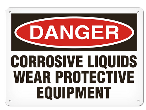 DANGER SIGN 10X14 CORROSIVE LIGUID