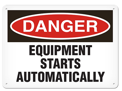 SIGN 10X14 "DANGER: EQUIPMENT STARTS AUTO" ADVINYL