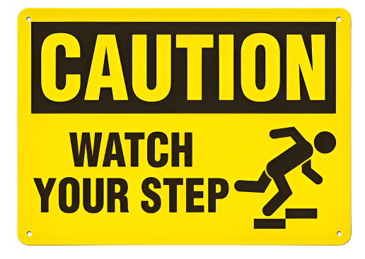Caution - Watch Your Step Safety Sign 10x14 pl