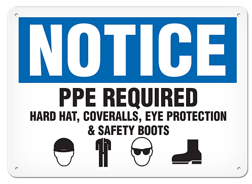 SIGN 10X14 "NOTICE PPE REQUIRED" PLASTIC