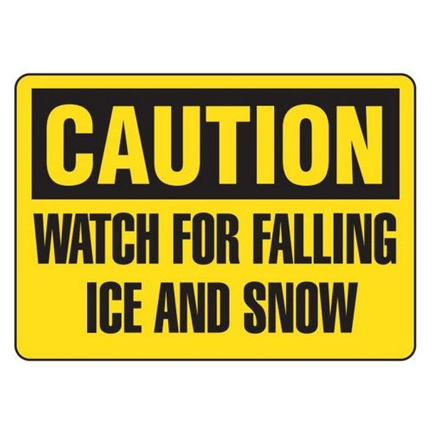 SIGN "CAUTION WATCH FOR FALLING ICE & SNOW" PL 10X14