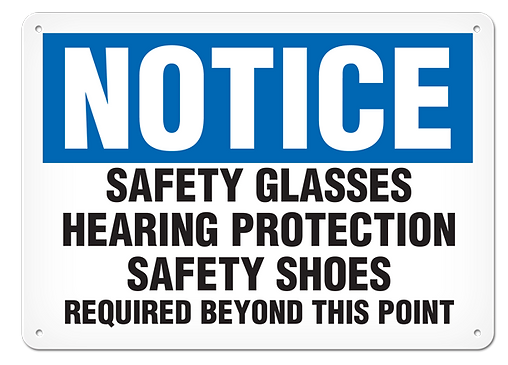 SIGN "NOTICE SAFETY GLASSES & HEARING..." 10X14 PLASTIC